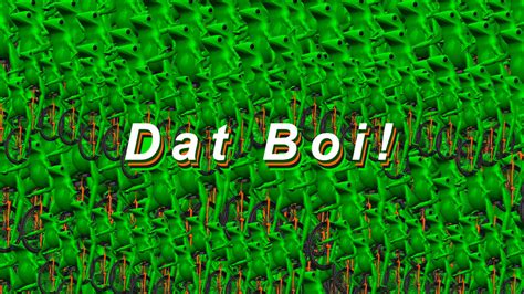 Dat Boi By Chainyk On Deviantart