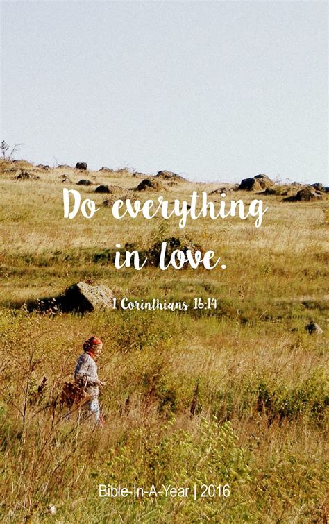 Bible In A Year 2017 Do Everything In Love 1 Corinthians 1614 Niv