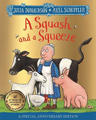 A Squash And A Squeeze 30th Anniversary Edition By Julia Donaldson