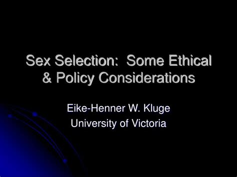 Ppt Sex Selection Some Ethical And Policy Considerations Powerpoint