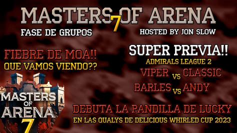Masters Of Arena Grupos Admirals League Delicious Whirled Cup Aoe Definitive