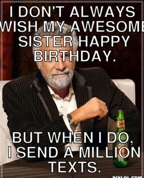 50 Top Birthday Meme for Sister & Funny B'day Pictures | QuotesBae