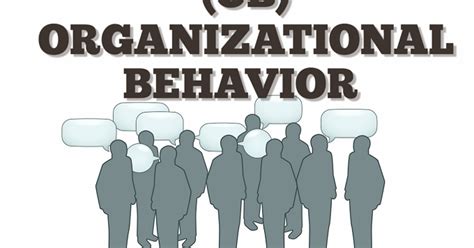What Is Organizational Behavior Business Consi