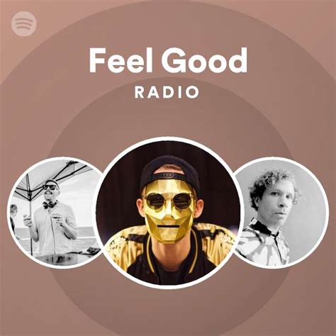 Feel Good Radio Playlist By Spotify Spotify