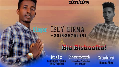 Singer Isey Girma New Oromo Gospel Song 2023 Hinbishooftu Song Video