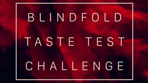 Blindfolded Taste Test CHALLENGE YouTube