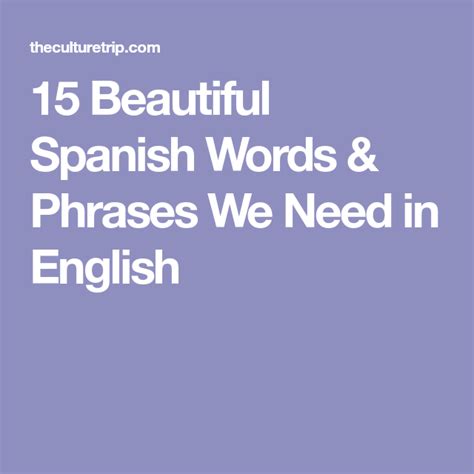 15 Beautiful Spanish Words And Phrases We Need In English Reizen