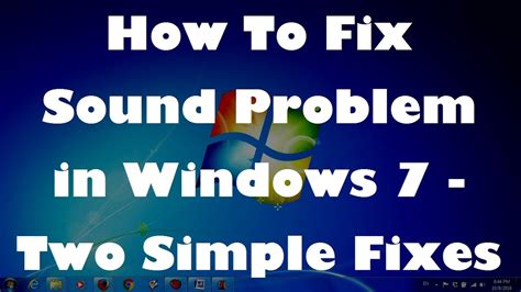 How To Fix Sound Problem In Windows 7 Two Simple Fixes Youtube