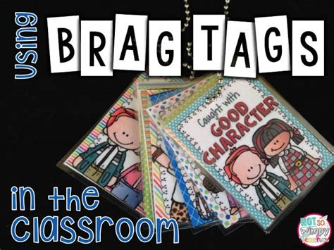 Brag Tags In The Classroom Not So Wimpy Teacher Brag Tags