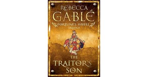 The Traitors Son Fortunes Wheel 1 By Rebecca Gablé