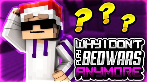 Why I Dont Play Bedwars Anymore Youtube