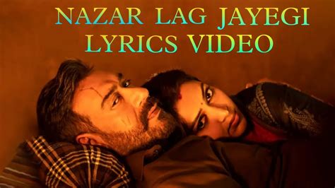 Nazar Lag Jayegi Lyrics Bholaa Ajay Devgn Tabu Amala Paul Javed A Irshad Youtube