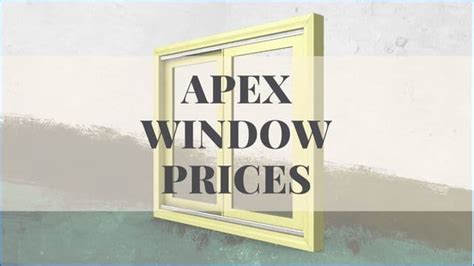 Apex Windows Cost Apex Windows Price List
