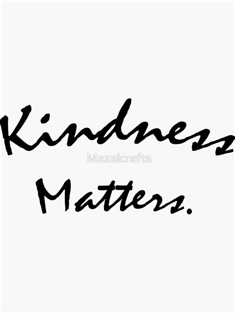 kindness matters v1 sticker by mazalcrafts redbubble