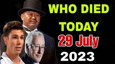 13 Famous Stars Who Died Today 29 July 2023 Actors Died Today