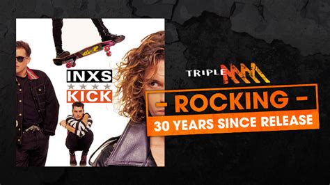 Its 30 Years Since Inxs Released This Monster Cut Triple M
