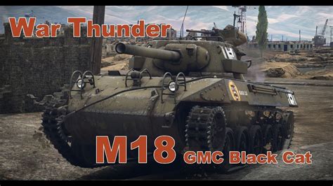 惑星war Thunderの傭兵稼業 その71 M18 Gmc Black Cat Youtube