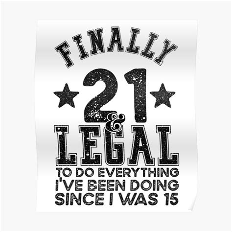 Finally Legal Birthday Gift Milestone Birthday Poster For Sale By Themaesthetics Redbubble