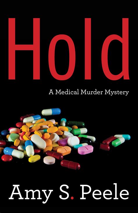 hold a medical mystery by amy s peele goodreads