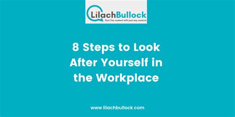 8 Steps To Look After Yourself In The Workplace And Ease Work