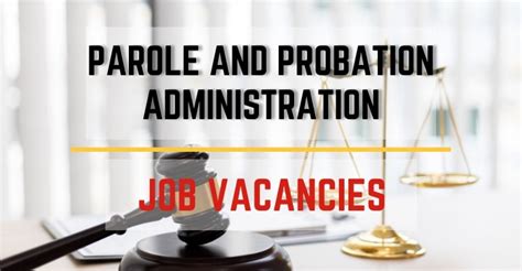 Parole And Probation Administration Ppa Job Vacancies Hiring