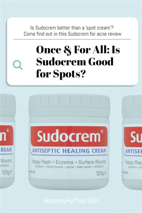 Once And For All Is Sudocrem Good For Spots Honesty For Your Skin