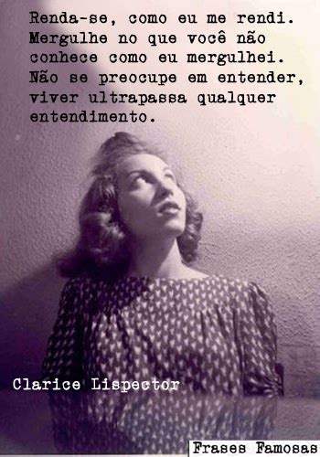 Cerca de 1000 frases de clarice lispector. Frases Famosas: Frases de Clarice Lispector