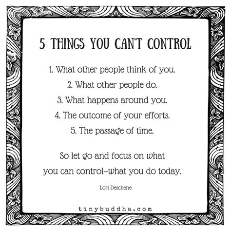 You Can T Control These Things So Let Go And Focus On What You Can Controlwhat You Do Today