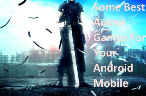 Some Best Anime Games For Your Android Mobile Itech Post