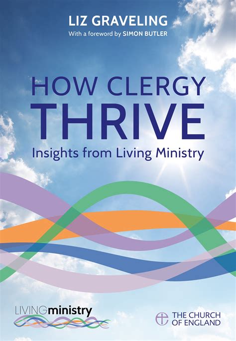 How Clergy Thrive Insights From Living Ministry By Liz Graveling Simon Butler Paperback