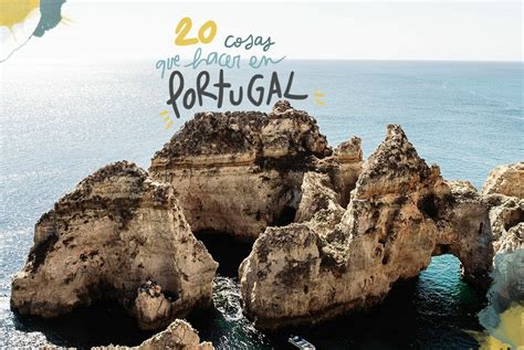 20 Cosas Que Ver Y Hacer En Portugal Mochileando Por El Mundo