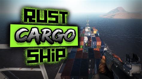 Rust Cargo Ship Youtube