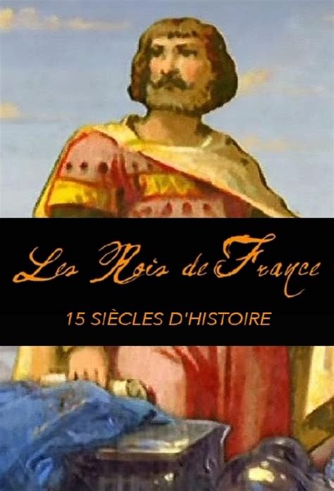 Les Rois De France 15 Siècles Dhistoire