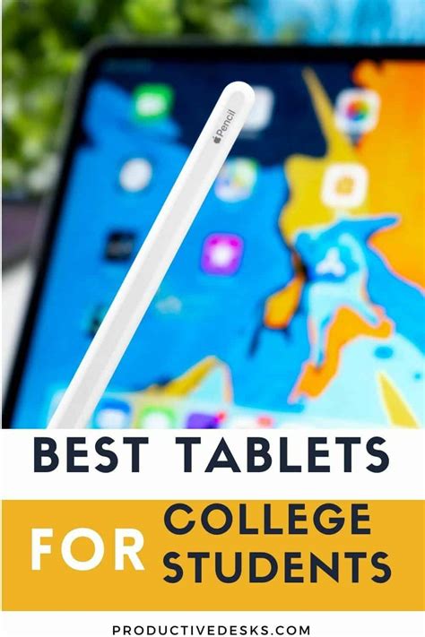 5 Best Tablets For College Students In 2022 Productive Desks