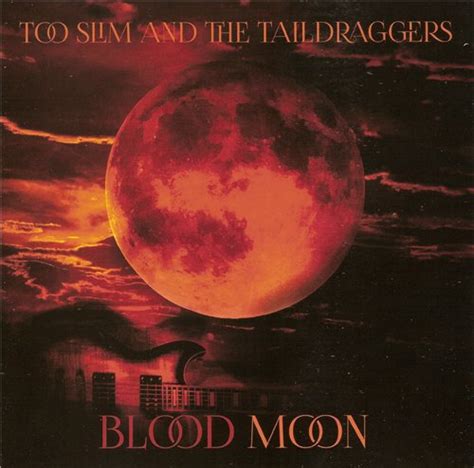 Too Slim And The Taildraggers Blood Moon 2016 Lossless Galaxy