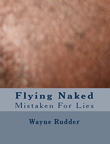 Flying Naked Mistaken For Lies English Edition EBook Rudder Wayne