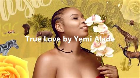 yemi alade true love hd lyrics youtube