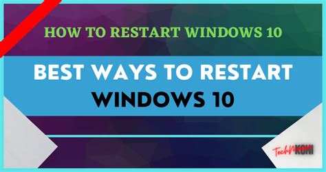 How To Restart Windows 10 Laptop And Pc 2023 Techmaina