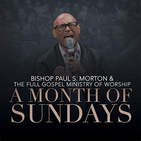 Play A Month Of Sundays By Bishop Paul S Morton And The Full Gospel