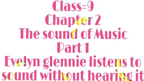 Class 9 Chapter 2 The Sound Of Music Part 1 Explanation Youtube
