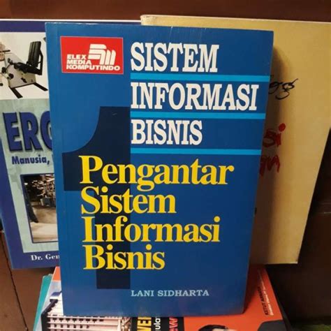 Promo Sistem Informasi Bisnis Pengantar Sistem Informasi Bisnis Lani Sidhart Diskon 23 Di