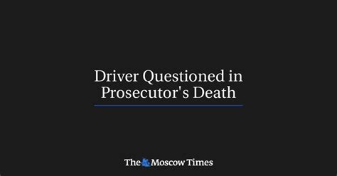 Driver Questioned In Prosecutors Death
