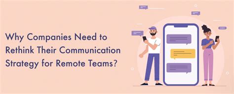 Why Companies Need To Rethink Their Communication Strategy For Remote Teams Legal Reader