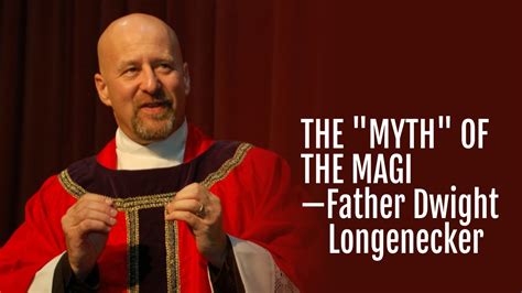 106 The “myth” Of The Magi—fr Dwight Longenecker Coffin Nation