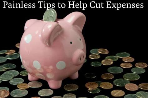 Painless Tips To Help You Cut Expenses