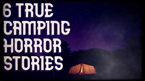 True Camping Horror Stories Youtube