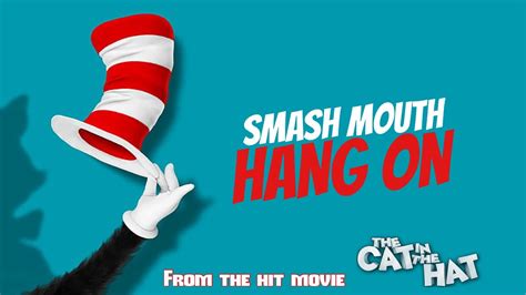 Smash Mouth Hang On The Cat In The Hat Alternate Music Video