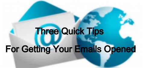 Three Quick Tips For Getting Your Emails Opened Entreprenoria