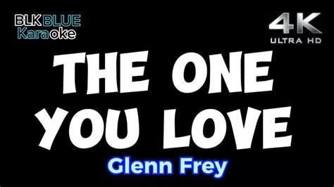 The One You Love Glenn Frey Karaoke Version Youtube