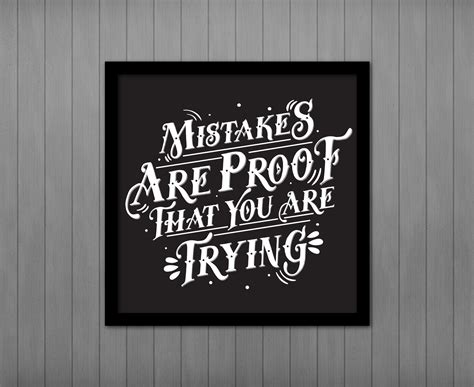 Mistakes are Proof That You Are Trying… PRINTABLE Wall Art - Printables ...